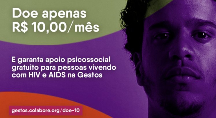 Gestos: ONG que atua na prevenção do HIV precisa de doações para auxílio nas despesas