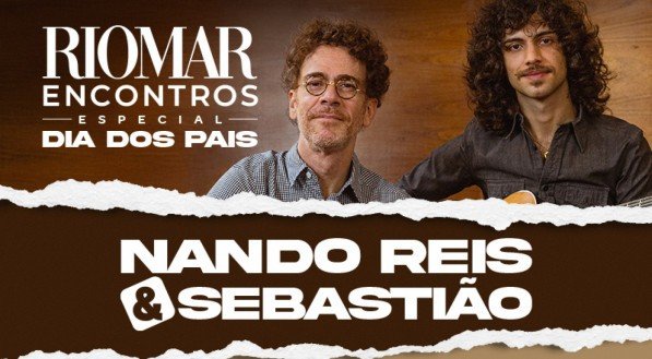 Ingressos esgotados Dia dos Pais com Nando Reis.