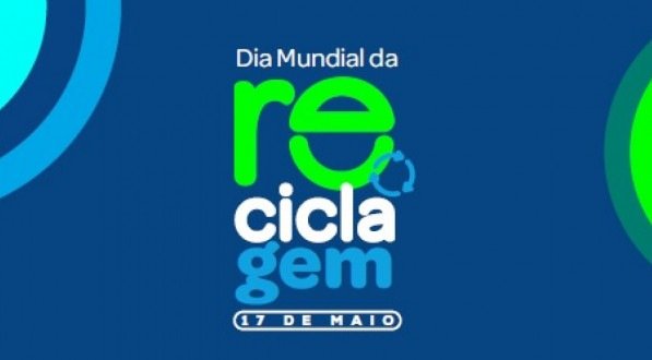 Dia Mundial da Reciclagem