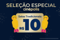 Especial de Cinema - Ingressos a 10 Reais!