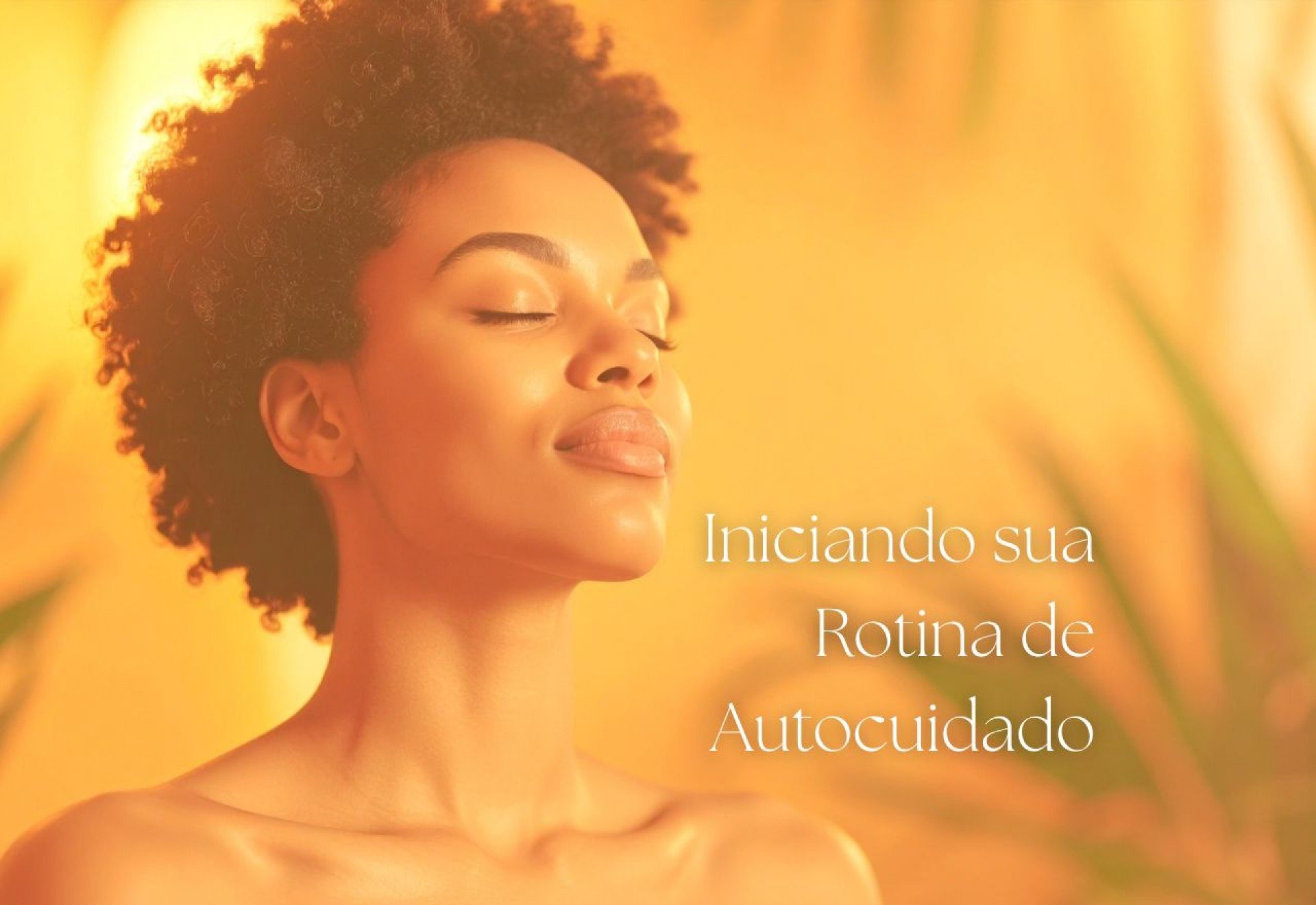 Dia Internacional do Autocuidado: 5 dicas para uma nova rotina