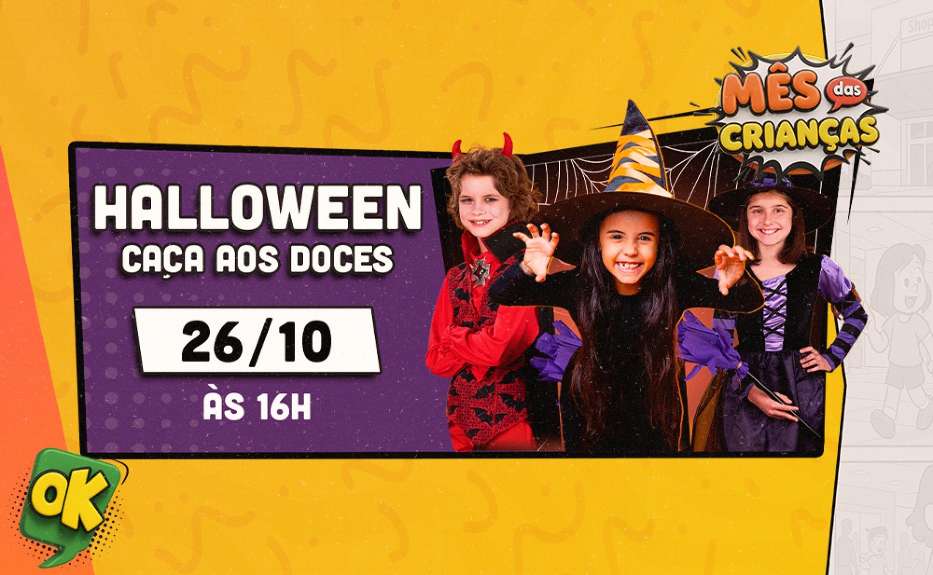 Três crianças fantasiadas para o halloween. A data do evento é vinte e seis de outubro, com hora marcada a partir das dezesseis horas. 