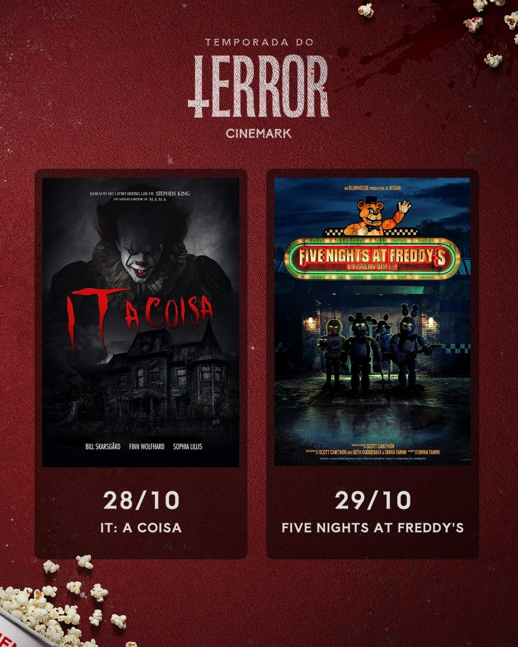 Fundo vermelho com elementos do cinema melados de sangue. Cartazes dos filmes IT A Coisa, com exibição dia vinte e oito de outubro, e Five Nights at Freddys com exibição dia vinte e nove de outubro