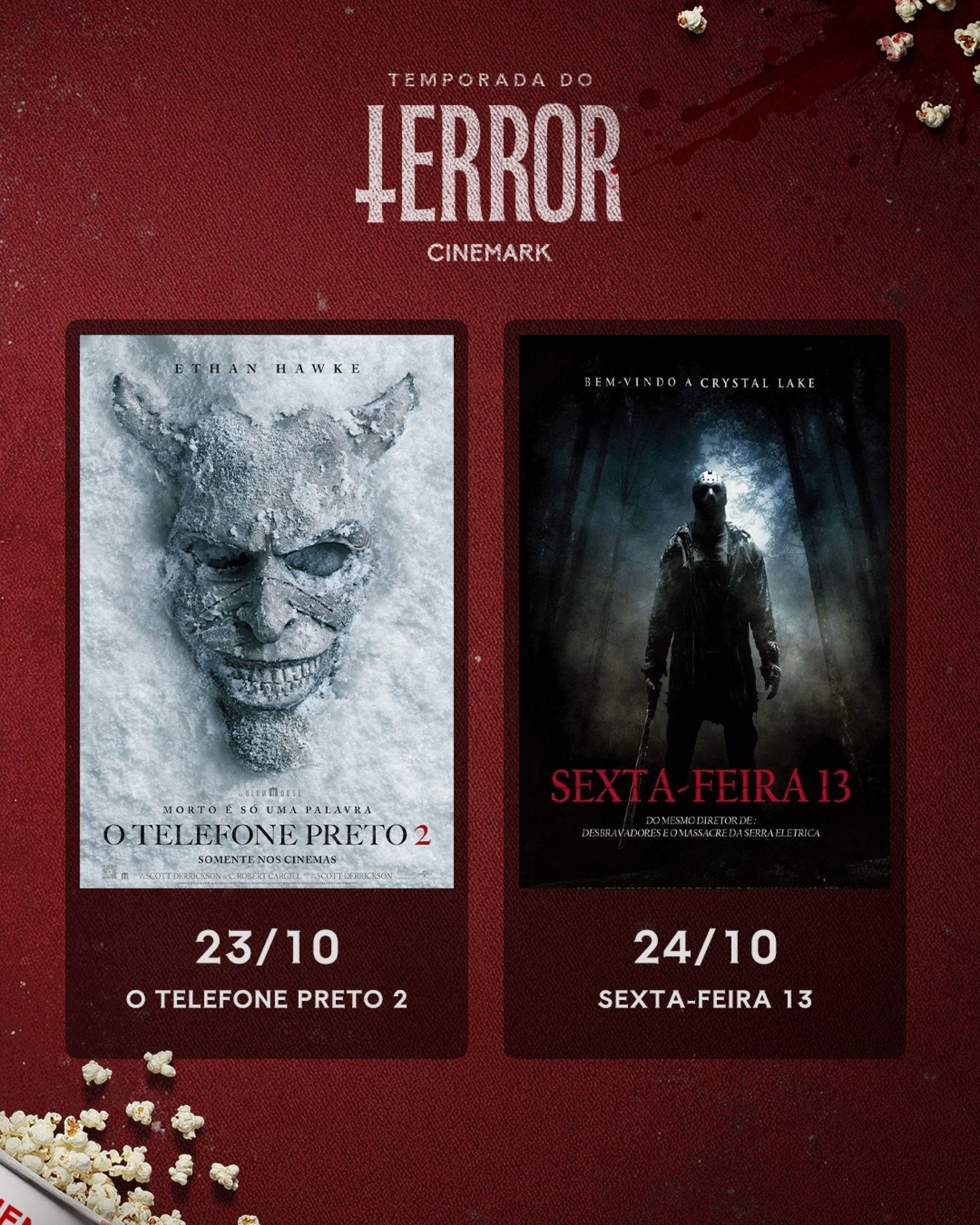 Fundo vermelho com elementos do cinema melados de sangue. Cartazes dos filmes O Telefone Preto 2, com exibição dia vinte e três de outubro e Sexta-feira treze com exibição dia vinte e quatro de outubro. 