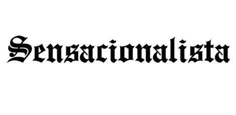 sensacionalista