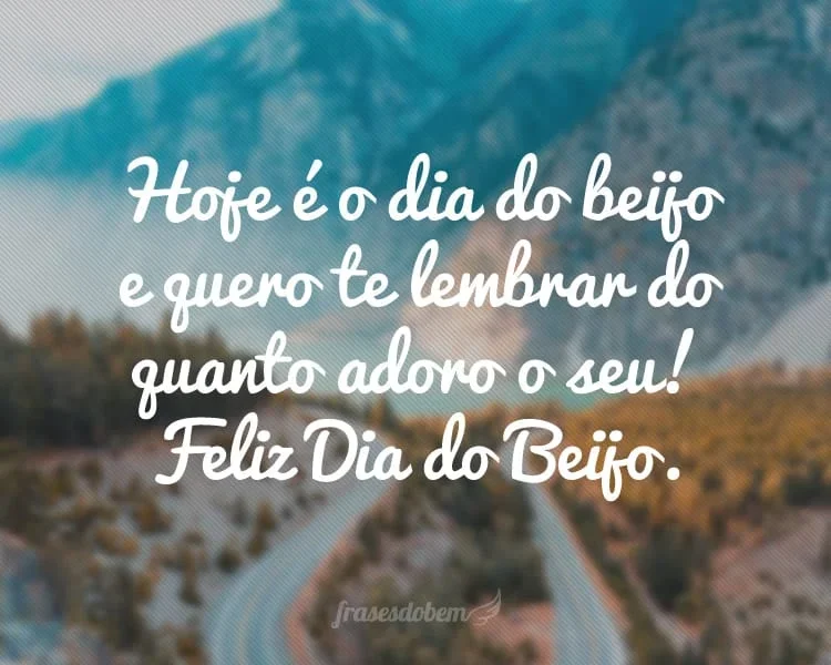 Frase para Dia do Beijo Reprodução/Frases do Bem
