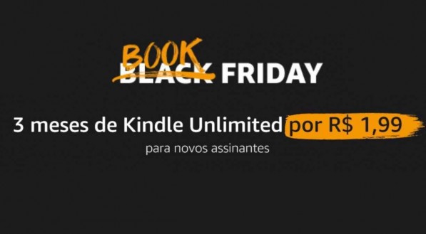 KINDLE UNLIMITED: serviço da Amazon reduz para R$1,99 na Book Friday