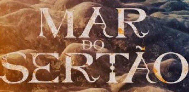 Mar Do SertÃo Veja O Resumo Do Capítulo De Hoje 11 Da Novela Mar Do