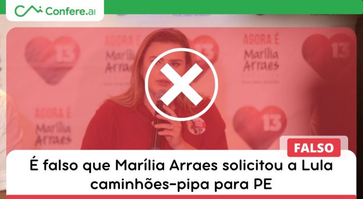 É falso que Marília Arraes solicitou a Lula caminhões-pipa para PE