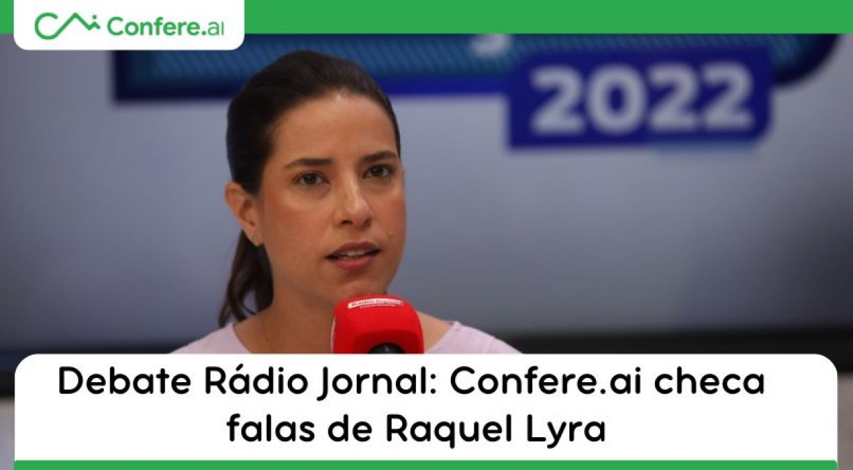 Debate Rádio Jornal: Confere.ai checa falas de Raquel Lyra