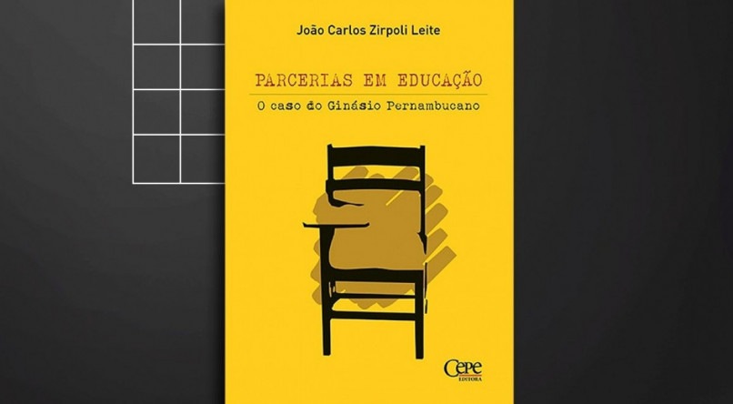 O livro "Parcerias em Educação - O caso do Ginásio Pernambucano", do autor, João Carlos Zirpoli Leite, será lançado nesta sexta-feira (14)