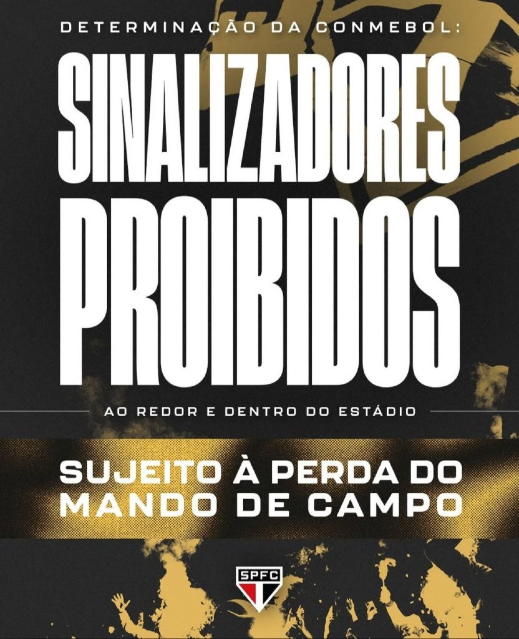 Fogos de artifício, rojões e sinalizadores estão proibidos nos estádios.