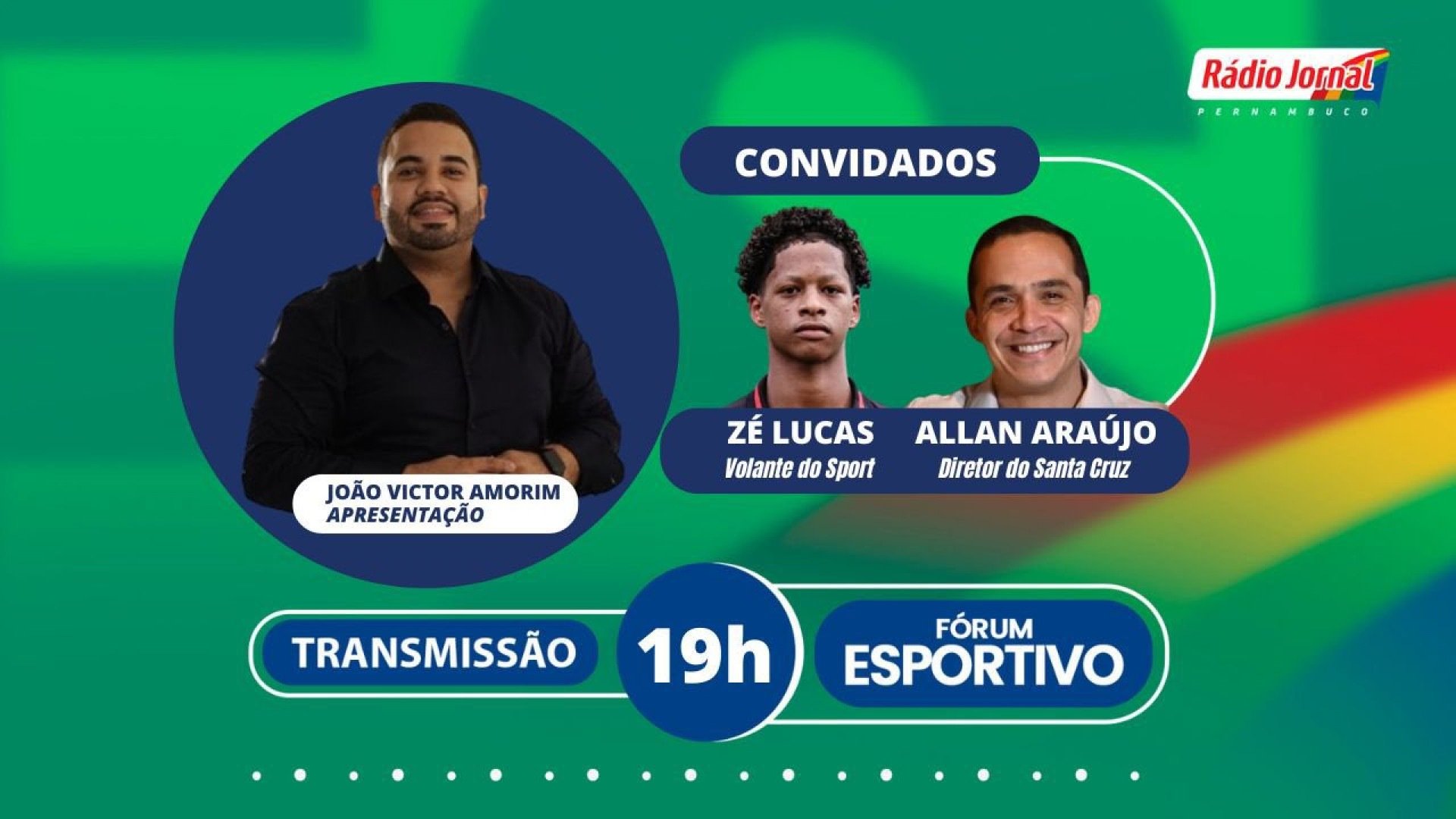 Zé Lucas e Allan Araújo convidados do Fórum Esportivo Arte/Raldney Alves