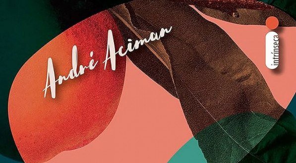 Me Chame Pelo Seu Nome (André Aciman)
