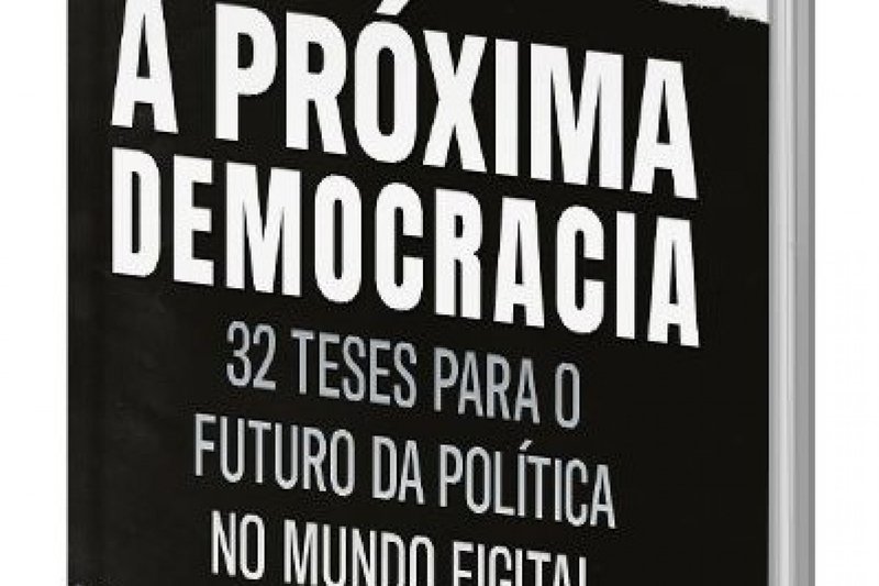 A próxima Democracia, novo livro de Silvio Meira e Rosario de Pompeis.