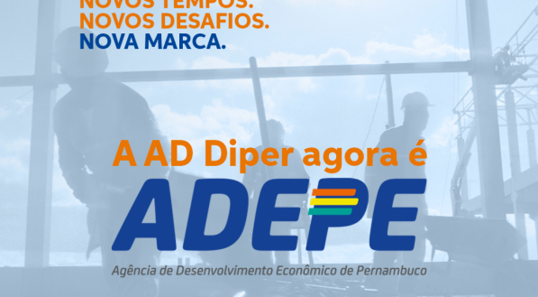 Em busca de renovação, Agência de Desenvolvimento Econômico de Pernambuco passa a se chamar Adepe