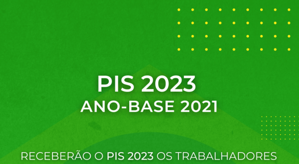 Critérios de direito ao recebimento dos pagamentos do PIS 2023, do ano base 2021.