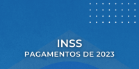 Altera&ccedil;&otilde;es nos pagamentos do INSS 2023.