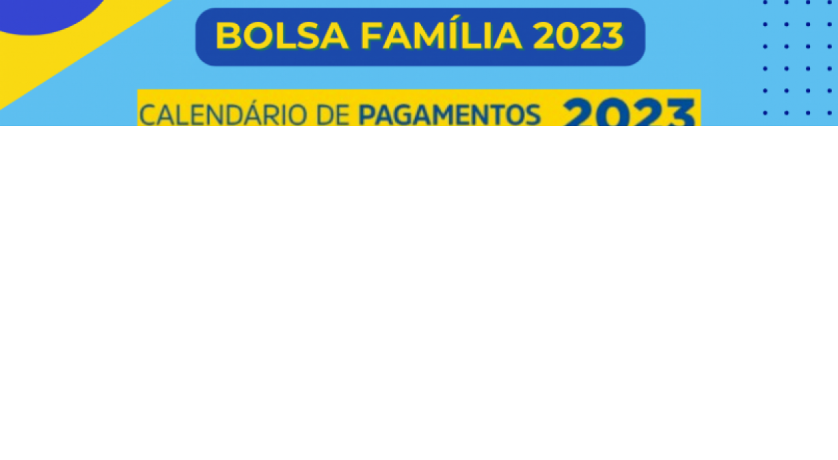 NOVO CALENDÁRIO BOLSA FAMÍLIA 2023: SAQUE COM AUMENTO É LIBERADO ESTA ...