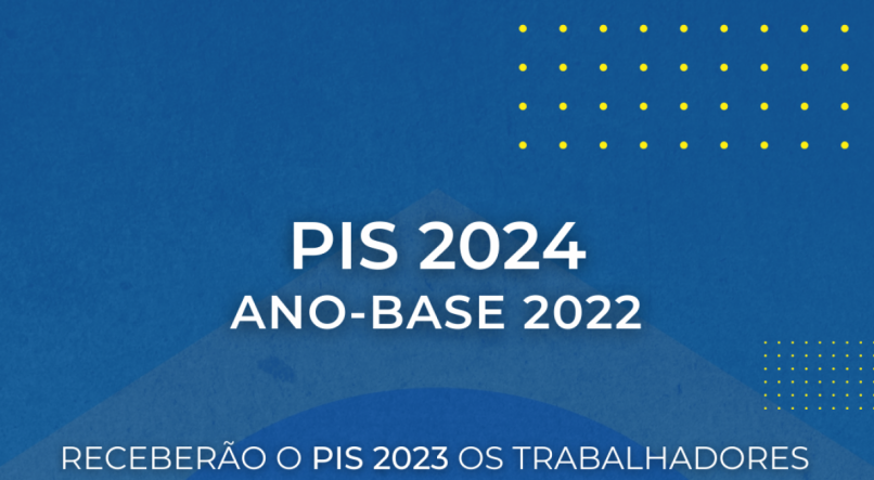 Critérios de recebimento do PIS 2024, do ano-base 2022.