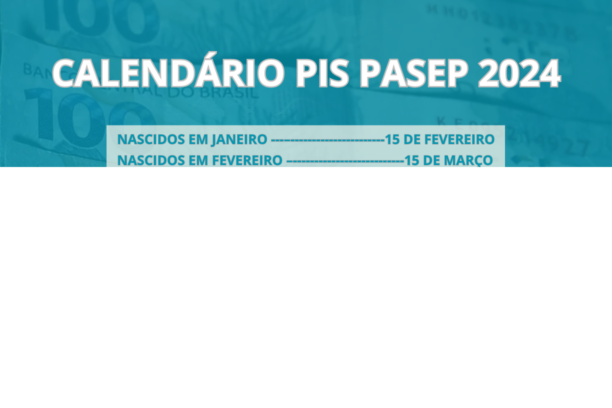 Calendário PIS 2024 ano base 2022: Datas de pagamento foram divulgadas; veja quando recebe