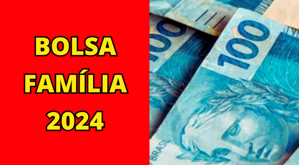 Imagem ilustra o Bolsa Família 2024 em fundo vermelho. junto a notas de R$ 100