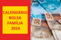 BOLSA FAMÍLIA 2024