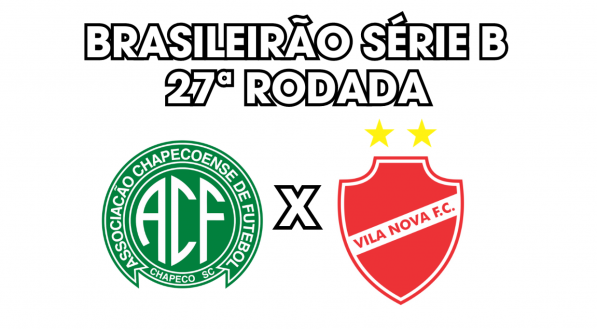 Chapecoense e Vila Nova se enfrentam pela série B 