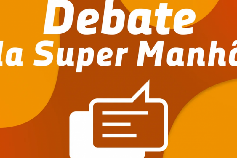 Debate da Super Manhã