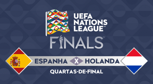 Espanha x Holanda, pelo jogo de volta das quartas-de-final da Uefa Nations League