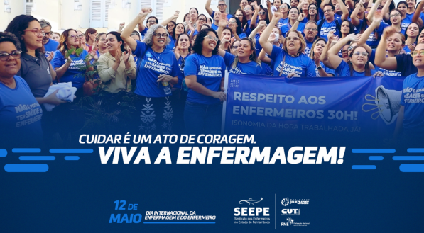 No Dia da Enfermagem, o Sindicato dos Enfermeiros do Estado de Pernambuco (SEEPE) presta uma homenagem sincera e emocionada a todos os profissionais da enfermagem.