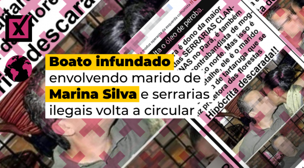 Boato infundado envolvendo marido de Marina Silva e serrarias ilegais volta a circular