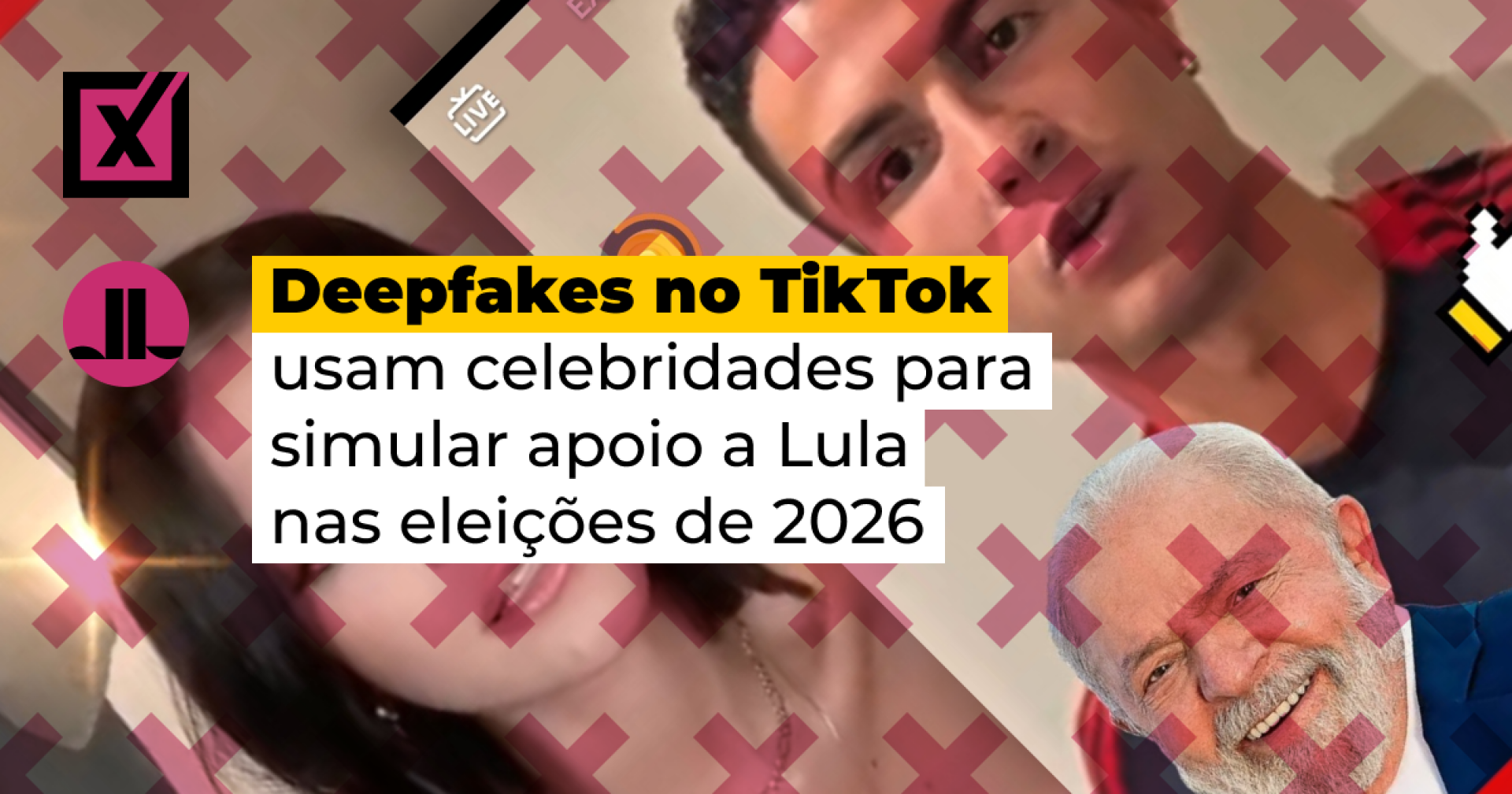 Deepfakes no TikTok usam celebridades para simular apoio a Lula nas eleições de 2026